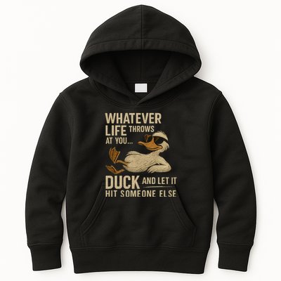 Whatever Life Throws at You, Duck and Let It Hit Someone Else Kids Hoodie