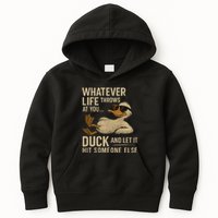 Whatever Life Throws at You, Duck and Let It Hit Someone Else Kids Hoodie