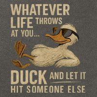 Whatever Life Throws at You, Duck and Let It Hit Someone Else Cotton Canvas Backpack
