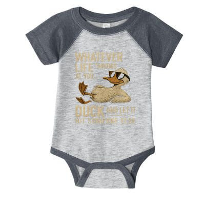 Whatever Life Throws at You, Duck and Let It Hit Someone Else Infant Baby Jersey Bodysuit