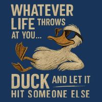Whatever Life Throws at You, Duck and Let It Hit Someone Else Infant Baby Jersey Bodysuit