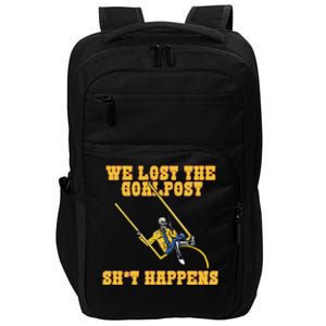 We Lost The Goalpost Shit Happens Impact Tech Backpack