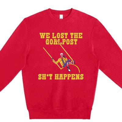 We Lost The Goalpost Shit Happens Premium Crewneck Sweatshirt