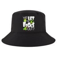 Who Let The Frogs Out Funny Amphibian Lover Frog Owner Cool Comfort Performance Bucket Hat
