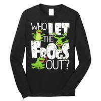 Who Let The Frogs Out Funny Amphibian Lover Frog Owner Long Sleeve Shirt