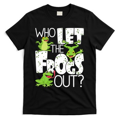 Who Let The Frogs Out Funny Amphibian Lover Frog Owner T-Shirt