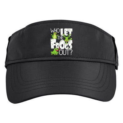 Who Let The Frogs Out Funny Amphibian Lover Frog Owner Adult Drive Performance Visor