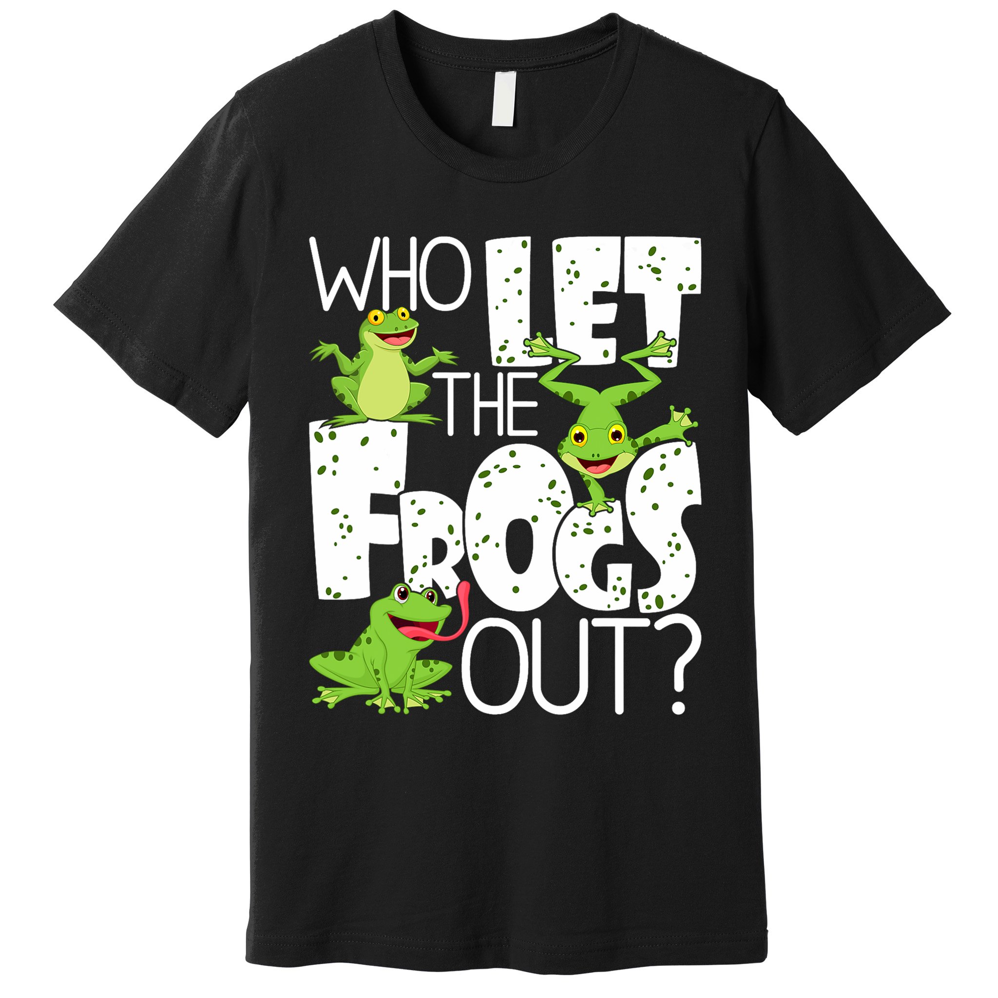 Who Let The Frogs Out Funny Amphibian Lover Frog Owner Premium T-Shirt