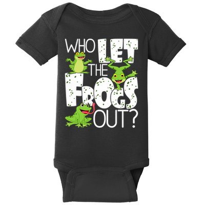Who Let The Frogs Out Funny Amphibian Lover Frog Owner Baby Bodysuit