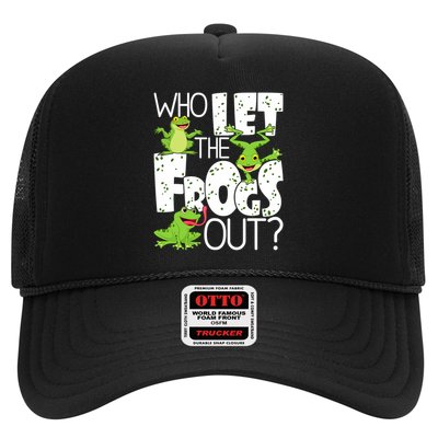 Who Let The Frogs Out Funny Amphibian Lover Frog Owner Trucker Hat