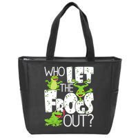 Who Let The Frogs Out Funny Amphibian Lover Frog Owner Zip Tote Bag