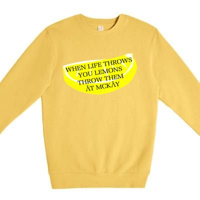 When Life Throws You Lemons Premium Crewneck Sweatshirt