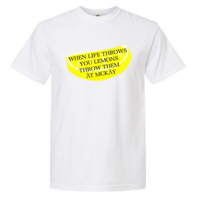 When Life Throws You Lemons Garment-Dyed Heavyweight T-Shirt