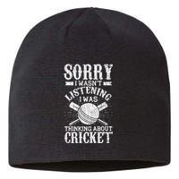 Wasn't Listening Thinking About Cricket Funny Cricket Player Sustainable Beanie