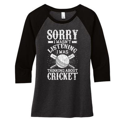 Wasn't Listening Thinking About Cricket Funny Cricket Player Women's Tri-Blend 3/4-Sleeve Raglan Shirt