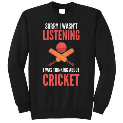 Wasn't Listening Thinking About Cricket Funny Cricket Player Sweatshirt