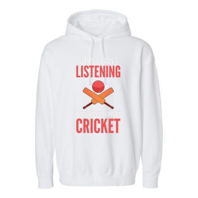 Wasn't Listening Thinking About Cricket Funny Cricket Player Garment-Dyed Fleece Hoodie