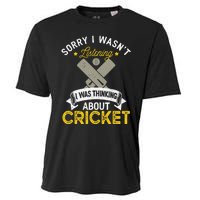 Wasn't Listening Thinking About Cricket Funny Cricket Player Cooling Performance Crew T-Shirt