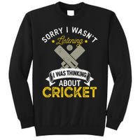 Wasn't Listening Thinking About Cricket Funny Cricket Player Sweatshirt