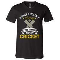 Wasn't Listening Thinking About Cricket Funny Cricket Player V-Neck T-Shirt