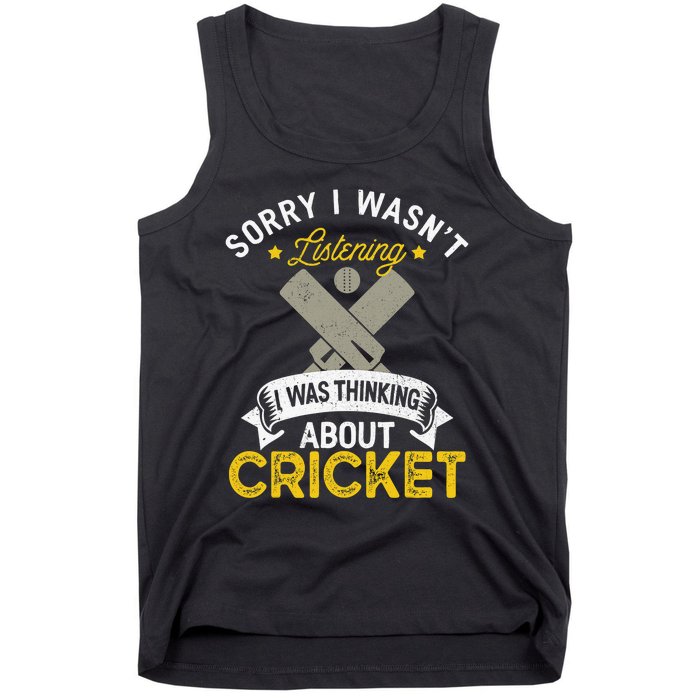 Wasn't Listening Thinking About Cricket Funny Cricket Player Tank Top