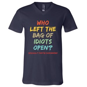 Who Left The Bag Of Idiots Open? V-Neck T-Shirt