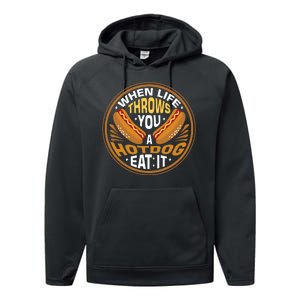 When Life Throws You A Hot Dog Eat It Performance Fleece Hoodie