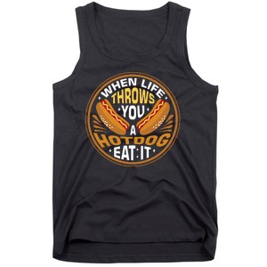 When Life Throws You A Hot Dog Eat It Tank Top