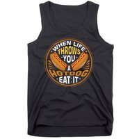 When Life Throws You A Hot Dog Eat It Tank Top