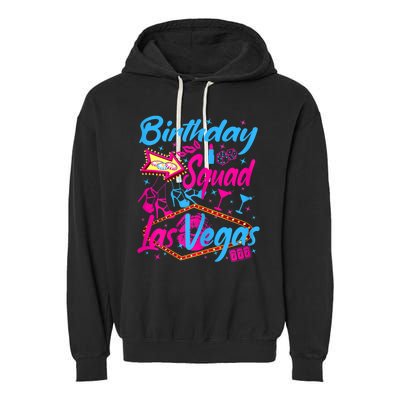 Womens Las Vegas Birthday Squad Party In Vegas Birthday Garment-Dyed Fleece Hoodie