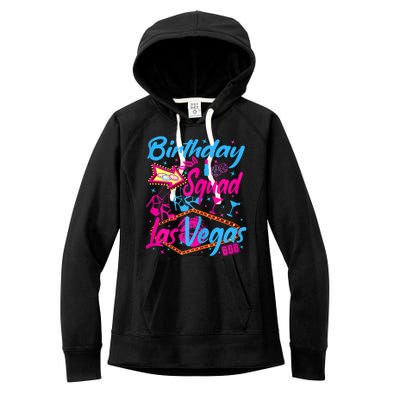 Womens Las Vegas Birthday Squad Party In Vegas Birthday Women's Fleece Hoodie