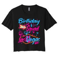 Womens Las Vegas Birthday Squad Party In Vegas Birthday Women's Crop Top Tee