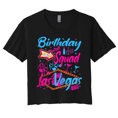 Womens Las Vegas Birthday Squad Party In Vegas Birthday Women's Crop Top Tee