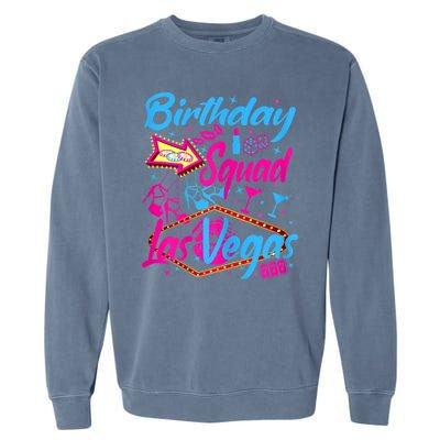 Womens Las Vegas Birthday Squad Party In Vegas Birthday Garment-Dyed Sweatshirt