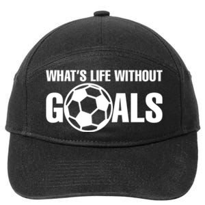 Whats Life Without Goals Soccer Player Coach 7-Panel Snapback Hat