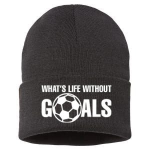 Whats Life Without Goals Soccer Player Coach Sustainable Knit Beanie