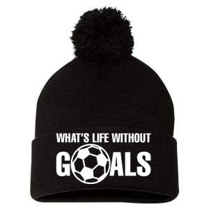 Whats Life Without Goals Soccer Player Coach Pom Pom 12in Knit Beanie