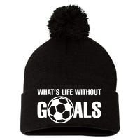 Whats Life Without Goals Soccer Player Coach Pom Pom 12in Knit Beanie