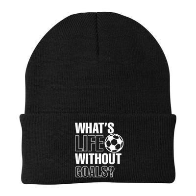 Whats Life Without Goals Soccer Player Coach Gift Beanie