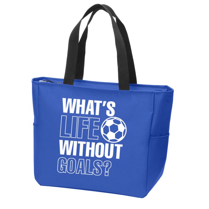 Whats Life Without Goals Soccer Player Coach Gift Zip Tote Bag