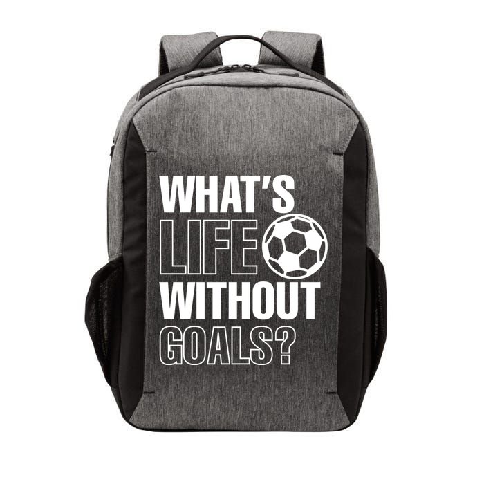 Whats Life Without Goals Soccer Player Coach Gift Vector Backpack