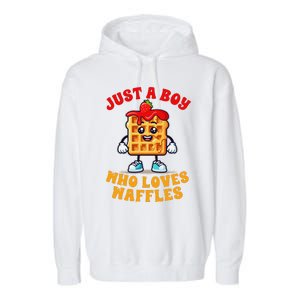 Waffle Lover Waffle Squad Foodie Just A Boy Loves Waffles Garment-Dyed Fleece Hoodie