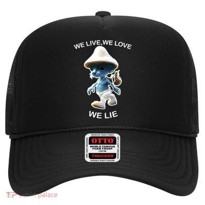 We Live We Love We Lie Funny Blue Mushroom Cat Trendy Meme High Crown Mesh Back Trucker Hat