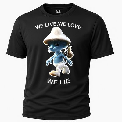 We Live We Love We Lie Funny Blue Mushroom Cat Trendy Meme Cooling Performance Crew T-Shirt