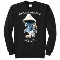 We Live We Love We Lie Funny Blue Mushroom Cat Trendy Meme Sweatshirt