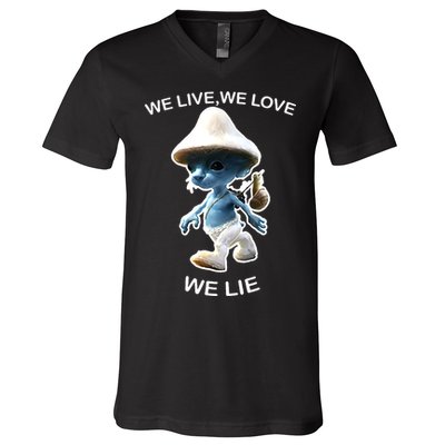 We Live We Love We Lie Funny Blue Mushroom Cat Trendy Meme V-Neck T-Shirt