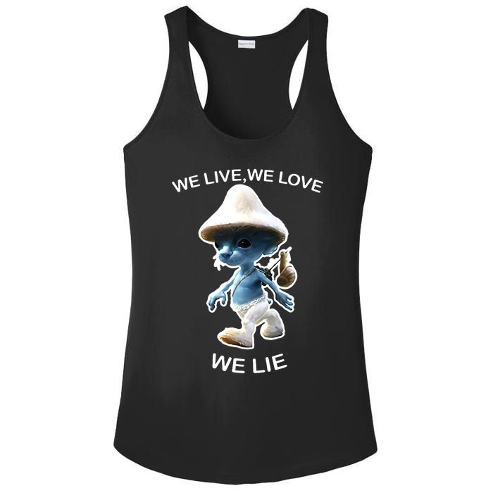 We Live We Love We Lie Funny Blue Mushroom Cat Trendy Meme Ladies PosiCharge Competitor Racerback Tank