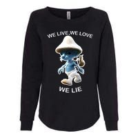 We Live We Love We Lie Funny Blue Mushroom Cat Trendy Meme Womens California Wash Sweatshirt