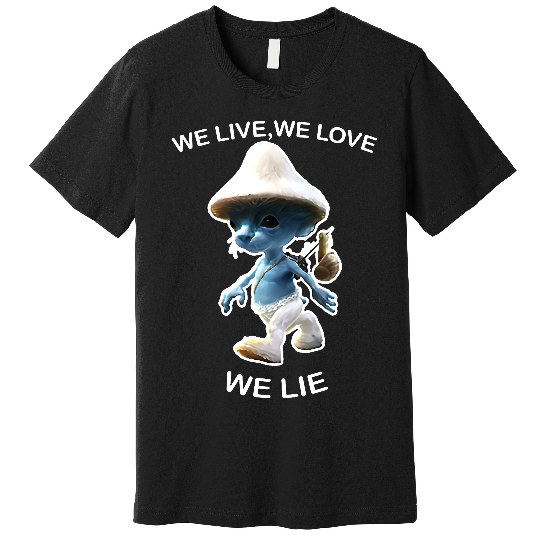 We Live We Love We Lie Funny Blue Mushroom Cat Trendy Meme Premium T-Shirt