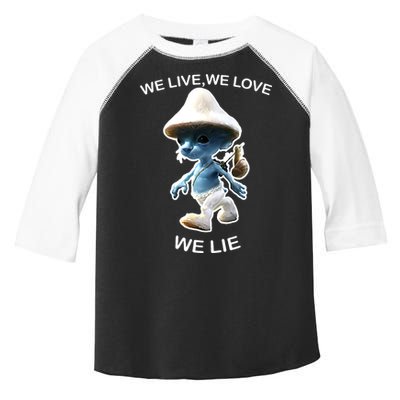 We Live We Love We Lie Funny Blue Mushroom Cat Trendy Meme Toddler Fine Jersey T-Shirt